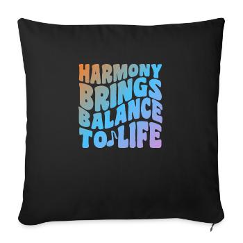 Harmony Brings Balance To Life - Sofakissenbezug 45 x 45 cm - Schwarz - Vorne