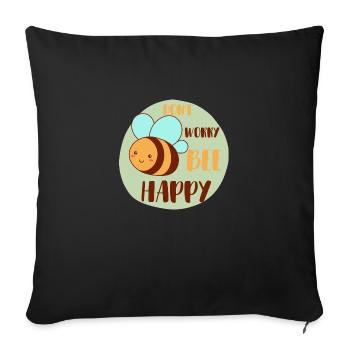 Don`t worry Bee Happy - Sofakissenbezug 45 x 45 cm - Schwarz - Vorne