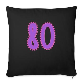 80. 80 JAHRE. 80. JAHRESTAG. 80-JÄHRIGES JUBILÄUM. - Sofakissenbezug 45 x 45 cm - Schwarz - Vorne