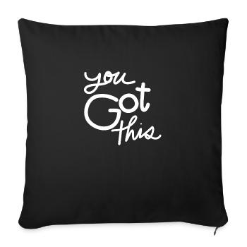 You Got This - Sofa pillowcase 17,3'' x 17,3'' (45 x 45 cm) - black - Front