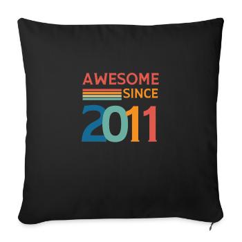 Awesome since 2011 - Sofa pillowcase 17,3'' x 17,3'' (45 x 45 cm) - black - Front