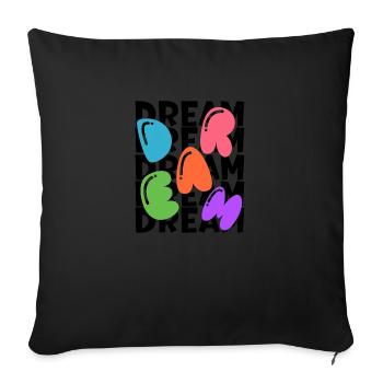 "Dream Big T-Shirt- Inspiring Design for Dreamers" - Sofa pillowcase 17,3'' x 17,3'' (45 x 45 cm) - black - Front