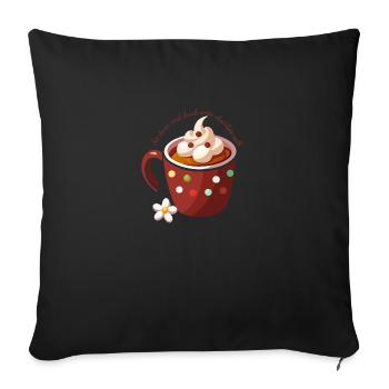 Sit down and drink some chocolate milk - Sofakissenbezug 45 x 45 cm - Schwarz - Vorne