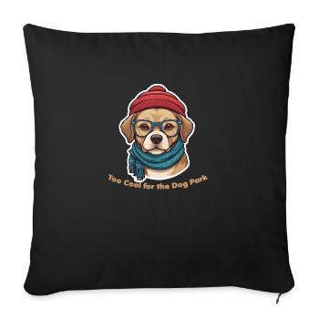 Too cool for the dog park - Sofa pillowcase 17,3'' x 17,3'' (45 x 45 cm) - black - Front