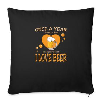 Ich liebe Bier - Once a year I love beer Spruch - Sofa pillowcase 17,3'' x 17,3'' (45 x 45 cm) - black - Front
