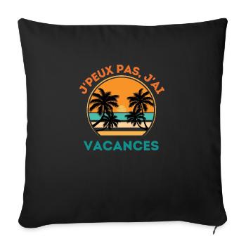Je ne peux pas j ai vacances d été - Housse de coussin décorative 45 x 45 cm - noir - Devant