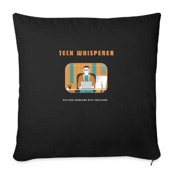 Tech Whisperer Solving Problems - Sofa pillowcase 17,3'' x 17,3'' (45 x 45 cm) - black - Front