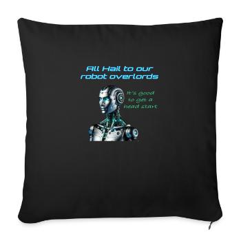 All hail to our robot overlords - Sofa pillowcase 17,3'' x 17,3'' (45 x 45 cm) - black - Front