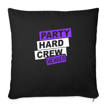 Party Hard Crew Member Team Club Friends Celebrate - Sofa pillowcase 17,3'' x 17,3'' (45 x 45 cm) - black - Front