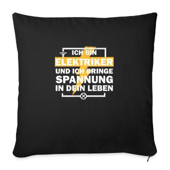 Elektriker - Ich bringe Spannung in dein Leben - Sofakissenbezug 45 x 45 cm - Schwarz - Vorne