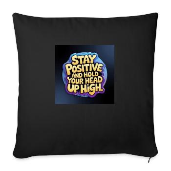 Stay positive and hold your head up high - Housse de coussin décorative 45 x 45 cm - noir - Devant