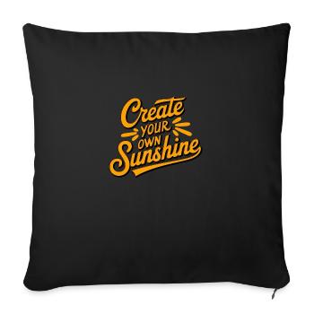 Create Your Own Sunshine - Sofa pillowcase 17,3'' x 17,3'' (45 x 45 cm) - black - Front