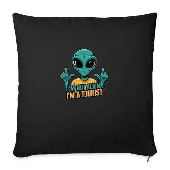 I'm Not Alien, I'm a Tourist - Sofa pillowcase 17,3'' x 17,3'' (45 x 45 cm) - black - Front