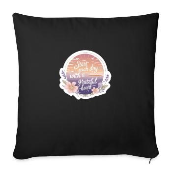 Start Each Day with a Grateful Heart Sunrise - Sofa pillowcase 17,3'' x 17,3'' (45 x 45 cm) - black - Front