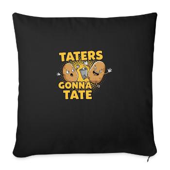 Taters Gonna Tate - Sofa pillowcase 17,3'' x 17,3'' (45 x 45 cm) - black - Front