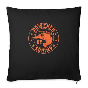 Powered By Shrimp Seafood Shrimp Lover - Sofakissenbezug 45 x 45 cm - Schwarz - Vorne