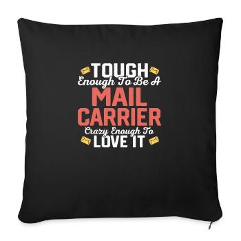 Tough Enough To Be A Mail Carrier Mailman Posta - Sofakissenbezug 45 x 45 cm - Schwarz - Vorne