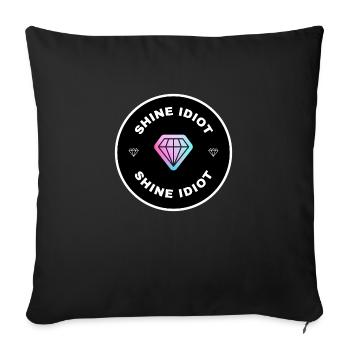 Shine Idiot - Funny Motivational Diamond - Sofa pillowcase 17,3'' x 17,3'' (45 x 45 cm) - black - Front