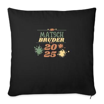 Matsch Bruder 2025 obstacle Matsch Lauf OCR Motto - Sofakissenbezug 45 x 45 cm - Schwarz - Vorne