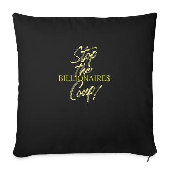 STOP THE BILLIONAIRES COUP - Sofa pillowcase 17,3'' x 17,3'' (45 x 45 cm) - black - Front