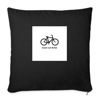 Immer auf Achse, Bike Vibes Shirt, Cycling Tee, - Sofakissenbezug 45 x 45 cm - Schwarz - Vorne