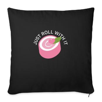 Just Roll With It - Sofa pillowcase 17,3'' x 17,3'' (45 x 45 cm) - black - Front