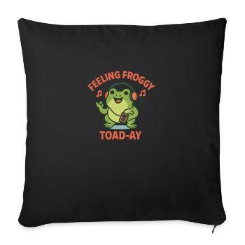 Feeling Froggy Toad-ay Funny Music Toad Pun - Sofa pillowcase 17,3'' x 17,3'' (45 x 45 cm) - black - Front