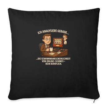 Rein beruflich – Online-Casino Analyse im Büro - Sofakissenbezug 45 x 45 cm - Schwarz - Vorne