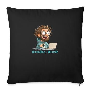No Coffee - No Code. Lustiges Nerd-Motiv. - Sofakissenbezug 45 x 45 cm - Schwarz - Vorne
