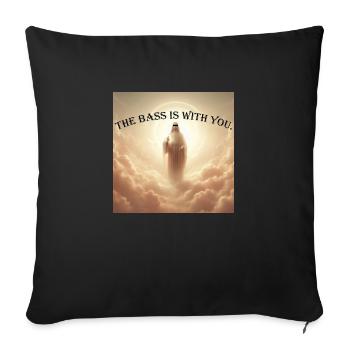 The Bass Is With You - Sofakissenbezug 45 x 45 cm - Schwarz - Vorne
