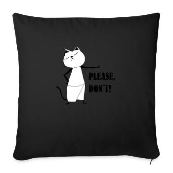 Nekochan Antonio Please, don't! - Sofa pillowcase 17,3'' x 17,3'' (45 x 45 cm) - black - Front