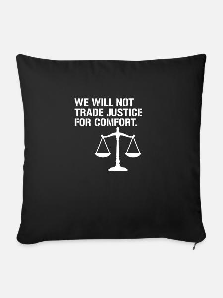 We will not trade justice for comfort - Sofakissenbezug 45 x 45 cm - Schwarz