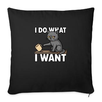 I Do What I Want – Sarcastic Cat Pushing Coffee - Sofa pillowcase 17,3'' x 17,3'' (45 x 45 cm) - black - Front