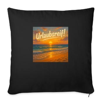 Urlaubsreif am Strand - Sofakissenbezug 45 x 45 cm - Schwarz - Vorne