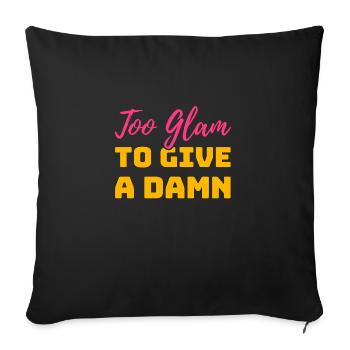 Too Glam to Give a Damn – Bold Pink & Gold Sassy - Sofa pillowcase 17,3'' x 17,3'' (45 x 45 cm) - black - Front