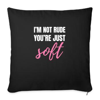 Je ne suis pas impoli – tu es juste doux sarcastique Citation W - Housse de coussin décorative 45 x 45 cm - noir - Devant