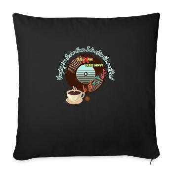 Music and Coffee Enthusiast Shirt - Quirky 'Vinyl. - Sofa pillowcase 17,3'' x 17,3'' (45 x 45 cm) - black - Front