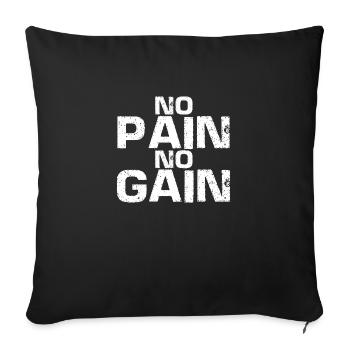No Pain No Gain - Workout - Gym - Sport - Fitness - Sofa pillowcase 17,3'' x 17,3'' (45 x 45 cm) - black - Front