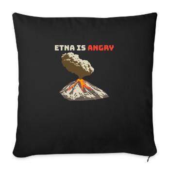 Mount Etna is Angry, Lava Flow, Volcanic Eruption - Sofa pillowcase 17,3'' x 17,3'' (45 x 45 cm) - black - Front