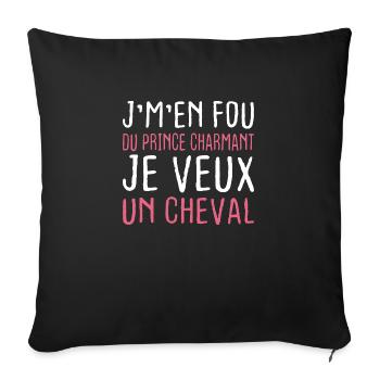 Je m'en fou du prince charmant je veux un cheval - Housse de coussin décorative 45 x 45 cm - noir - Devant