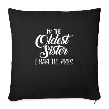 I m the oldest sister i make the rules - Sofa pillowcase 17,3'' x 17,3'' (45 x 45 cm) - black - Front