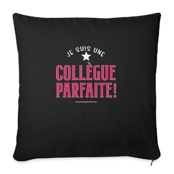 Je suis une collègue parfaite cadeau collègue - Housse de coussin décorative 45 x 45 cm - noir - Devant