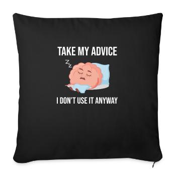 Take my advice. I don’t use it anyway - Sofa pillowcase 17,3'' x 17,3'' (45 x 45 cm) - black - Front