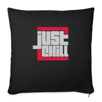 Quote Just Chill Logo - Sofa pillowcase 17,3'' x 17,3'' (45 x 45 cm) - black - Front