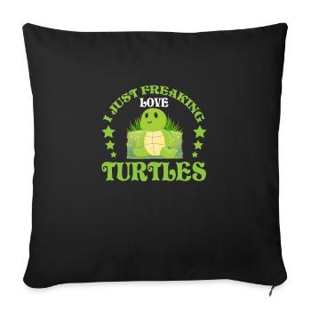 Turtle I just freakin Love Turtles - Sofa pillowcase 17,3'' x 17,3'' (45 x 45 cm) - black - Front