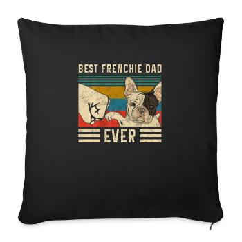 Best Frenchie Dad Ever French Bulldog Papa - Sofa pillowcase 17,3'' x 17,3'' (45 x 45 cm) - black - Front