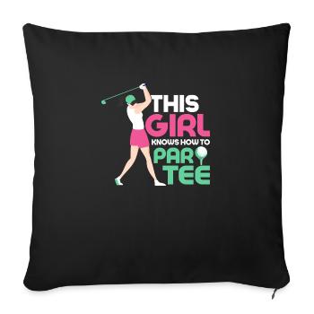 This Girl Knows How To Par Tee Golf Golfing - Sofa pillowcase 17,3'' x 17,3'' (45 x 45 cm) - black - Front