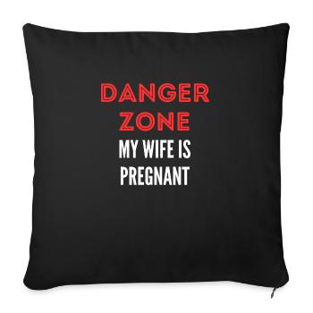 Danger Zone My Wife is Pregnant - Sofa pillowcase 17,3'' x 17,3'' (45 x 45 cm) - black - Front