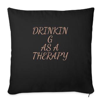 drinking as a therapy - Sofakissenbezug 45 x 45 cm - Schwarz - Vorne