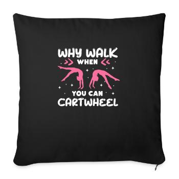Pourquoi marcher quand on peut faire la roue de la gymnastique amusante - Housse de coussin décorative 45 x 45 cm - noir - Devant